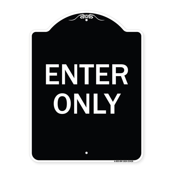 Signmission Parking Lot Enter Only Heavy-Gauge Aluminum Architectural Sign, 24" x 18", BW-1824-23428 A-DES-BW-1824-23428 - main